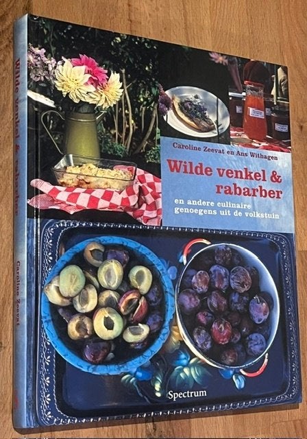 Zeevat/Withagen. Wilde venkel & rabarber. Spectrum. 2007, Voorgerechten en Soepen, Ophalen of Verzenden, Nederland en België, Zeevat/Withagen