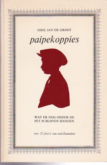 Zaandam - Dirk Jan de Groot - Paipekoppies, Ophalen of Verzenden, Zo goed als nieuw, Dirk Jan de Groot