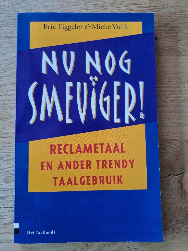 RECLAMETAAL. NU NOG SMEUÏGER EN ANDER TAALGEBRUIK., Ophalen of Verzenden, Gelezen, Erik Tiggeler