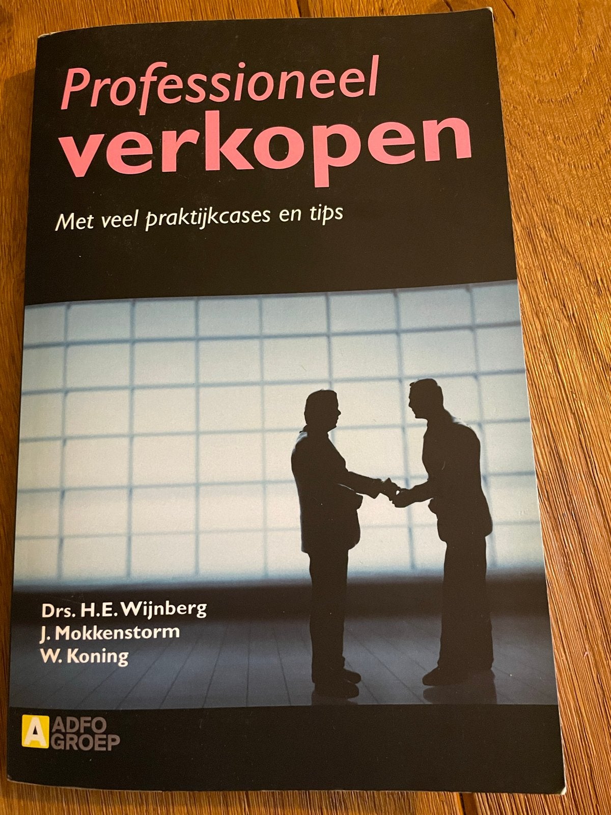 Professioneel verkopen: Praktijkcases en tips, Boeken, Ophalen of Verzenden, Gamma, Zo goed als nieuw, HBO