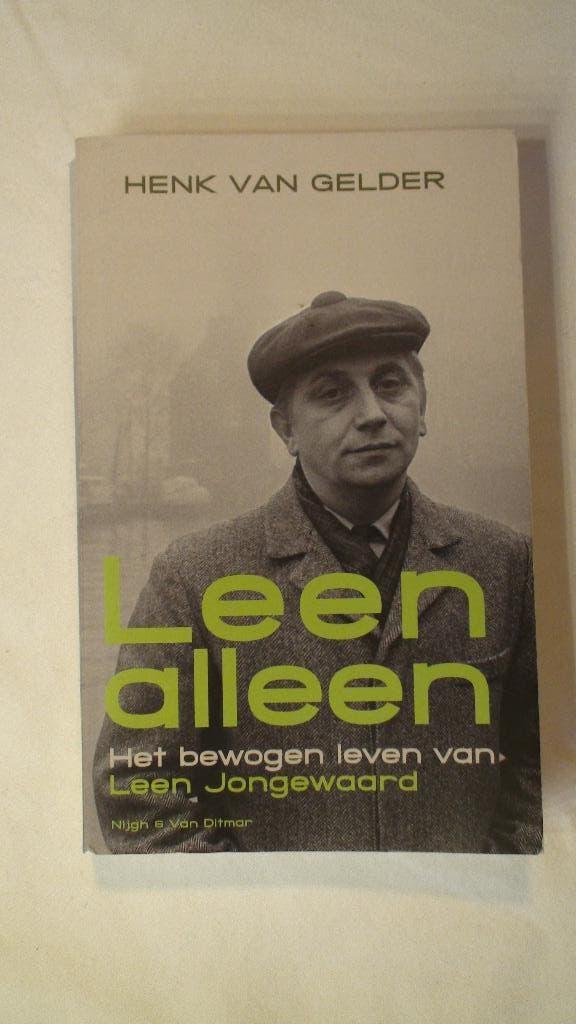 Leen alleen het bewogen leven van Leen Jongewaard, Ophalen of Verzenden, Henk van Gelder, Overige