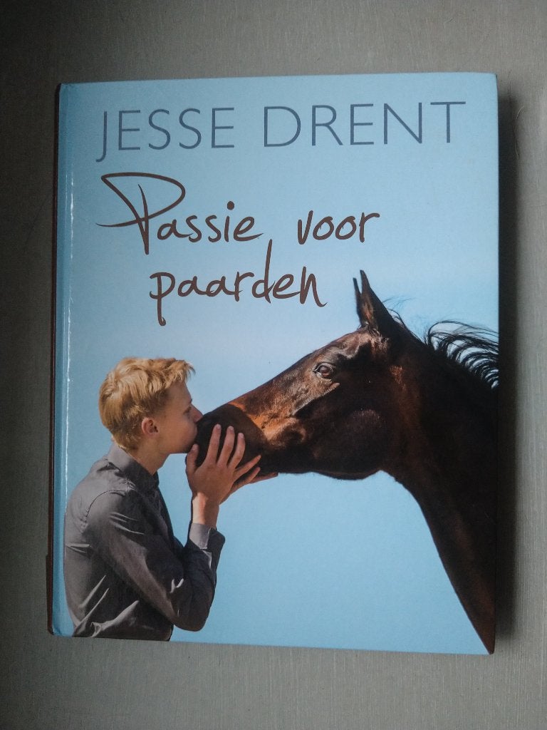 Passie voor paarden Jesse Drent, Ophalen of Verzenden, Gelezen, Paarden of Pony's