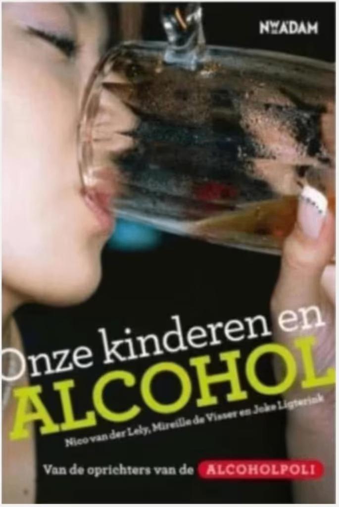 Onze kinderen en alcohol, Boeken, Politiek en Maatschappij, Zo goed als nieuw, Nederland, Ophalen of Verzenden
