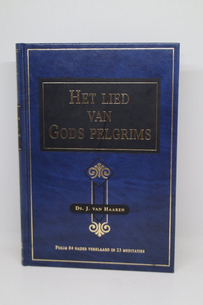 Het lied van Gods pelgrims – Ds. J. van Haaren, Ophalen of Verzenden, Gelezen