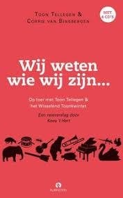 Toon Tellegen: Wij weten wie wij zijn. Hardcover + 4 cd's, Boeken, Ophalen of Verzenden, Zo goed als nieuw, Toon Tellegen, Nederland