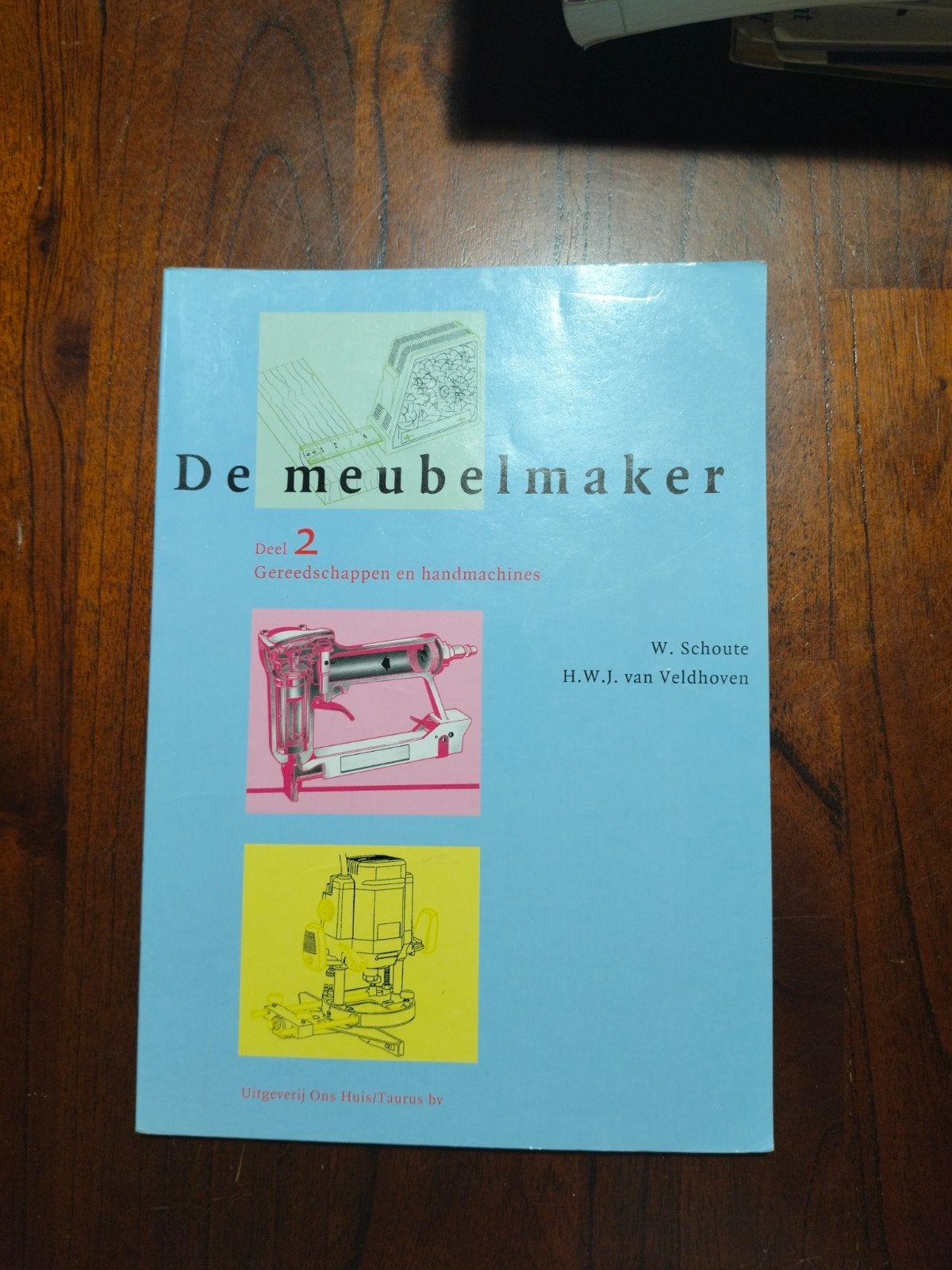 De Meubelmaker 2: Gereedschappen en Handmachines, Ophalen of Verzenden, Beta, Zo goed als nieuw, W. Schoute, H.W.J. van Veldhoven