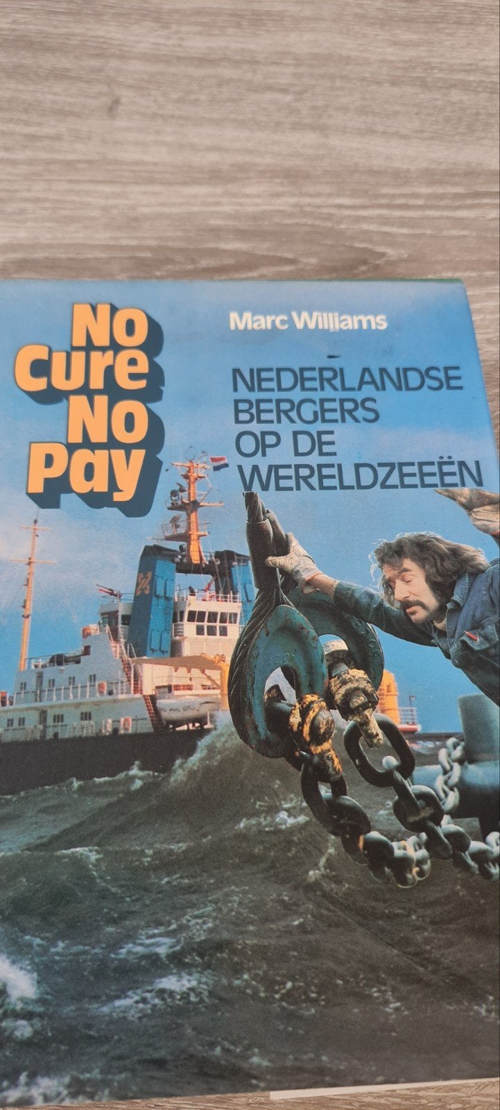 No Cure No Pay: Nederlandse Bergers op de Wereldzeeën, Ophalen of Verzenden