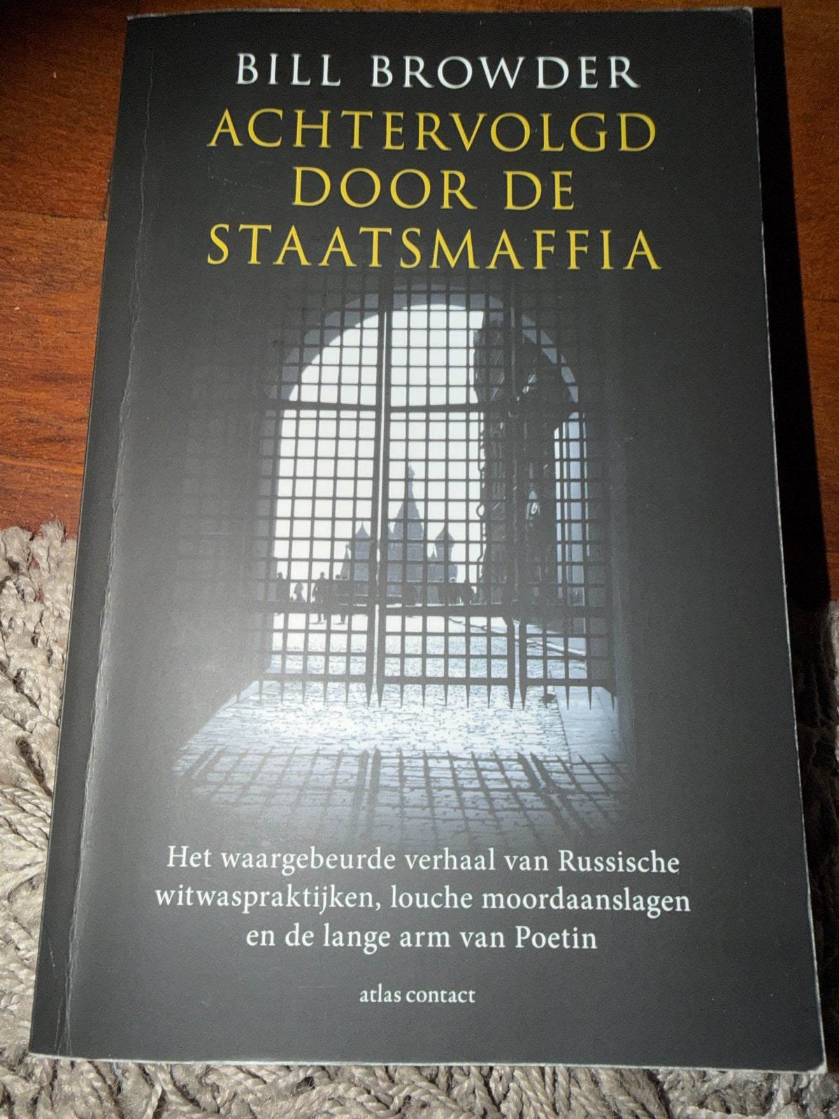 Z0.   Bill Browder - Achtervolgd door de staatsmaffia, Ophalen of Verzenden, Zo goed als nieuw, Bill Browder
