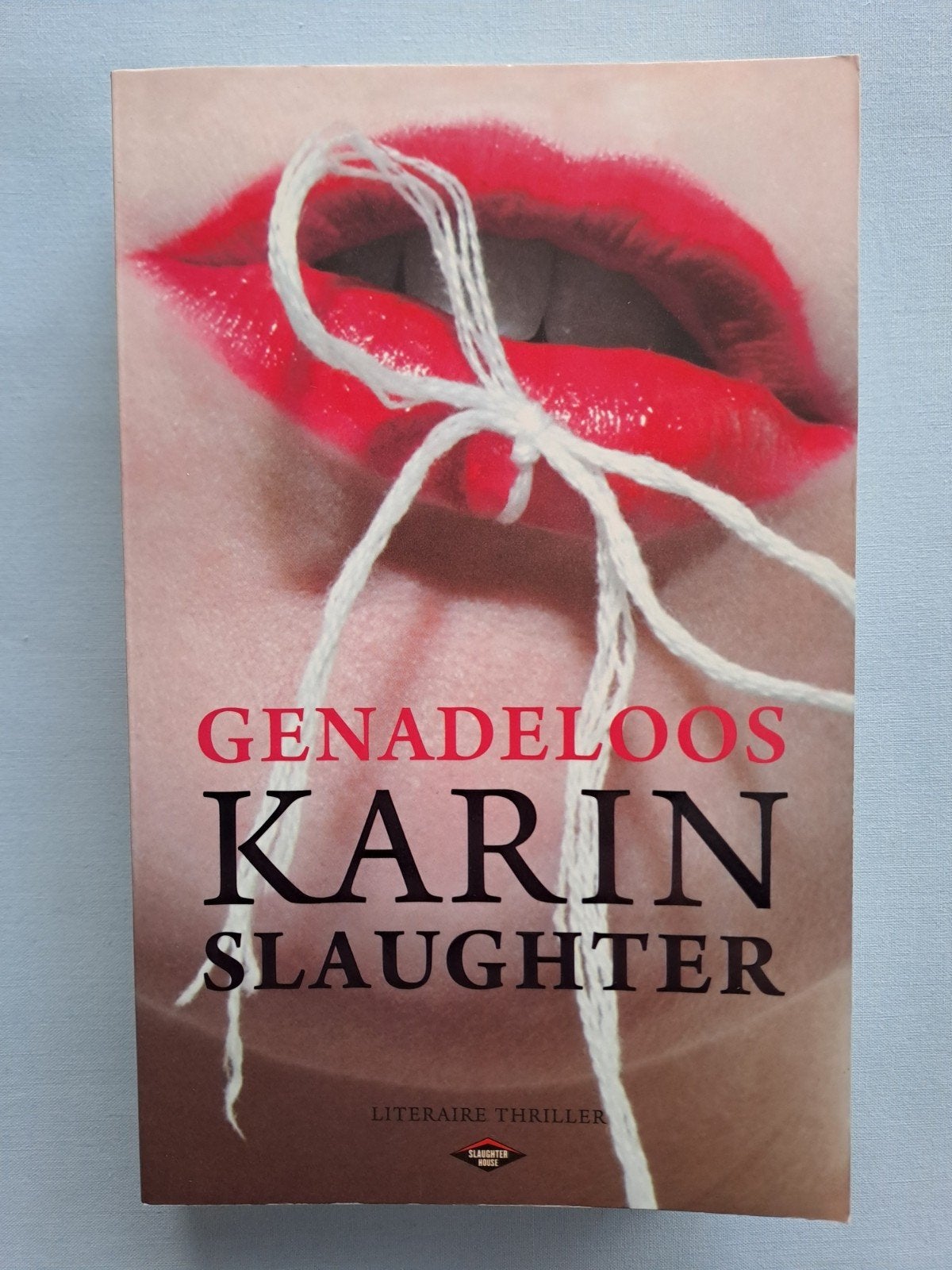 Karin Slaughter- Genadeloos, Ophalen, Gelezen