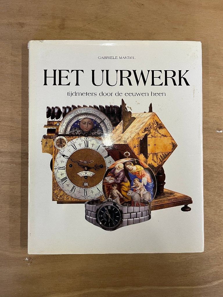 boek: 	Het uurwerk, tijdmeters door de eeuwen heen, Mandel, Boeken, Ophalen of Verzenden, 20e eeuw of later, Gelezen, Gabriele Mandel