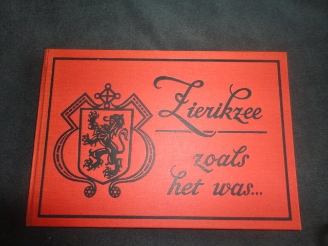 Zierikzee zoals het was, 20e eeuw of later, Diverse auteurs, Ophalen of Verzenden, Zo goed als nieuw