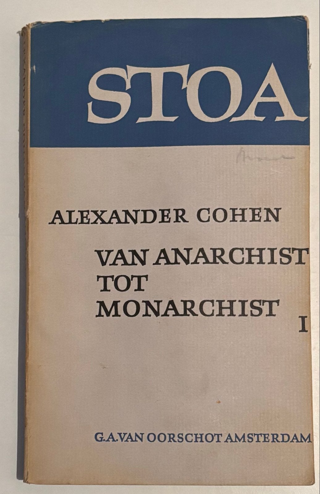 Alexander Cohen - Van Anarchist tot Monarchist (1961), Ophalen of Verzenden, Gelezen