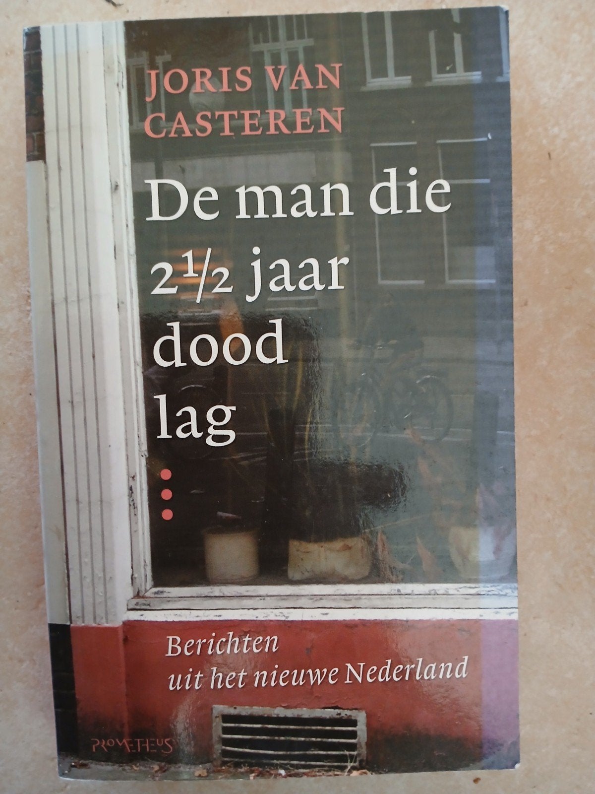 Joris van Casteren - De man die 2 1/2 jaar dood lag, Ophalen of Verzenden, Zo goed als nieuw, Joris van Casteren