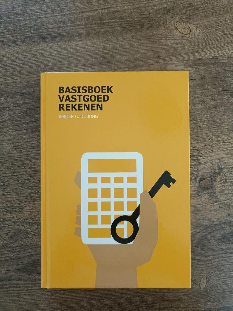 Basisboek vastgoed rekenen, Jeroen C. De Jong, Nieuw, Ophalen of Verzenden, Economie en Marketing