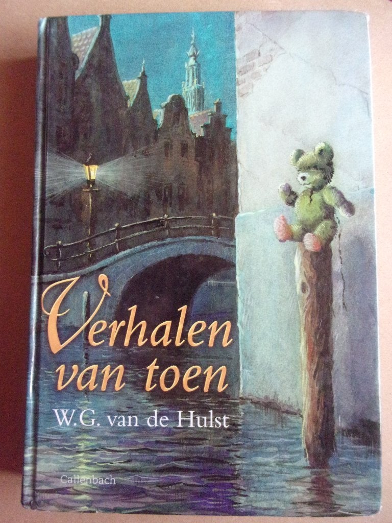 VERHALEN van TOEN  (OMNIBUS)  W.G. van de HULST, Ophalen of Verzenden, Zo goed als nieuw, Fictie algemeen