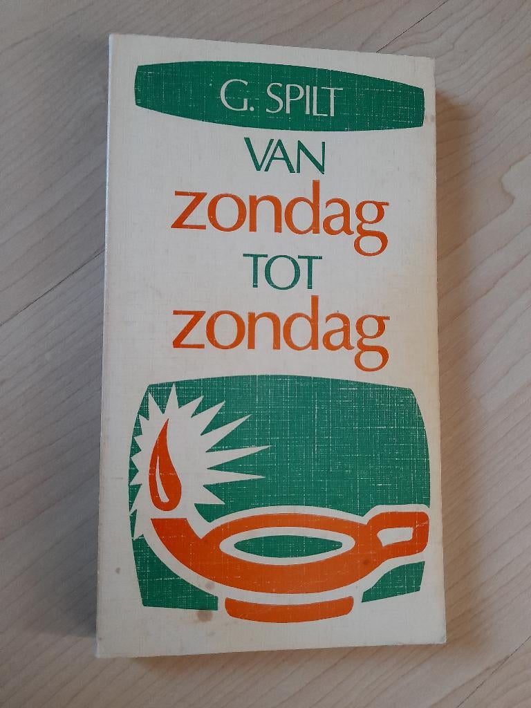 VAN ZONDAG TOT ZONDAG G Spilt EEN JAARGANG OVERDENKINGEN, Boeken, Godsdienst en Theologie, Ophalen of Verzenden, Gelezen