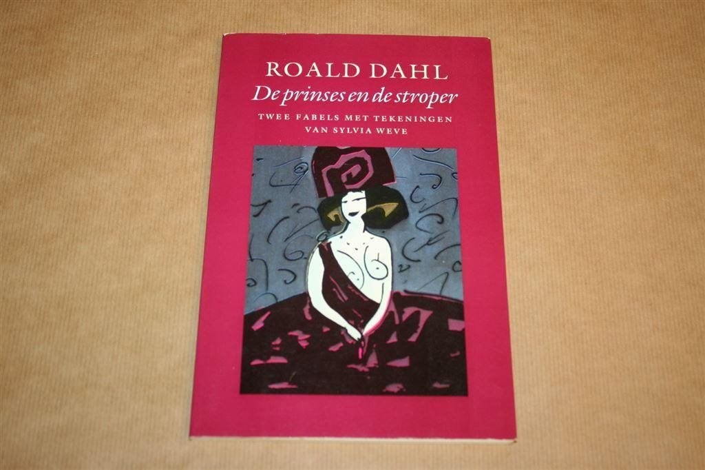 De prinses en de stroper, twee fabels - Roald Dahl, Boeken, Ophalen of Verzenden, Gelezen, Fictie algemeen
