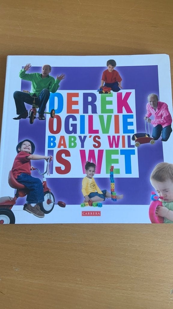 Derek Ogilvie - Baby's wil is wet, Ophalen of Verzenden, Zo goed als nieuw, Opvoeding tot 6 jaar