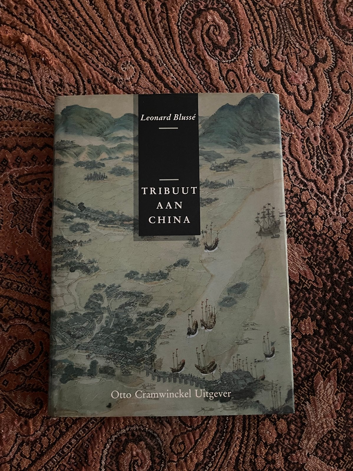 Tribuut aan China - Leonard Blussé - Otto Cramwinckel, Verzenden, Zo goed als nieuw, Nederland