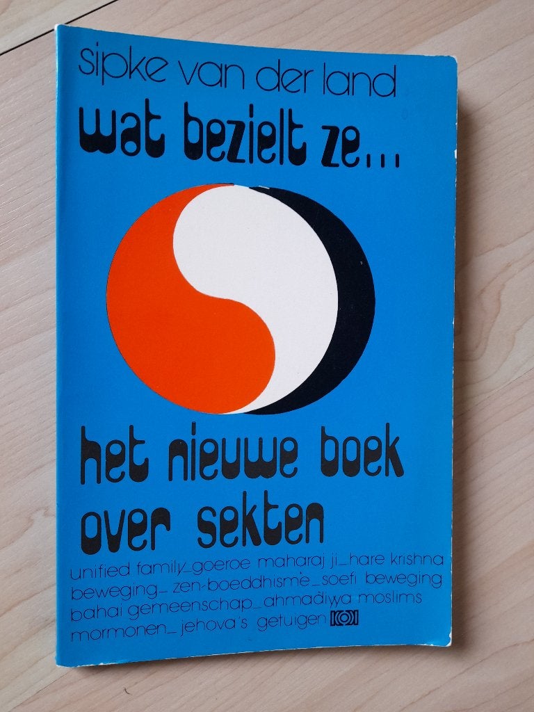 WAT BEZIELT ZE Sipke vd Land HET NIEUWE BOEK OVER SEKTEN, Ophalen of Verzenden, Gelezen