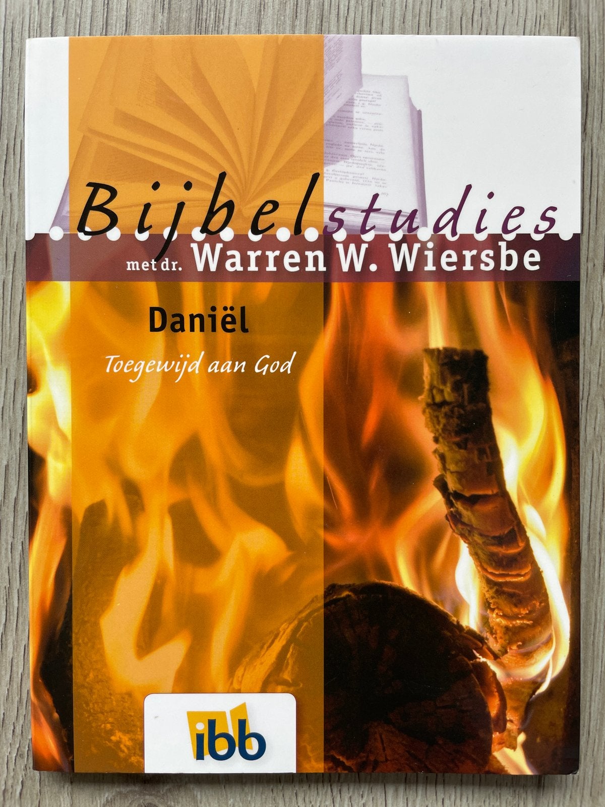 Bijbelstudies met dr. Warren W. Wiersbe - Daniël, Ophalen of Verzenden, Gelezen, Christendom | Protestants