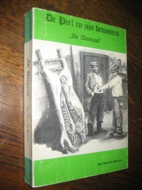 Toon van stratum/de peel en zijn bewoners 2/ de danszaal, Boeken, TOON VAN STRATUM, Ophalen of Verzenden, 20e eeuw of later, Gelezen