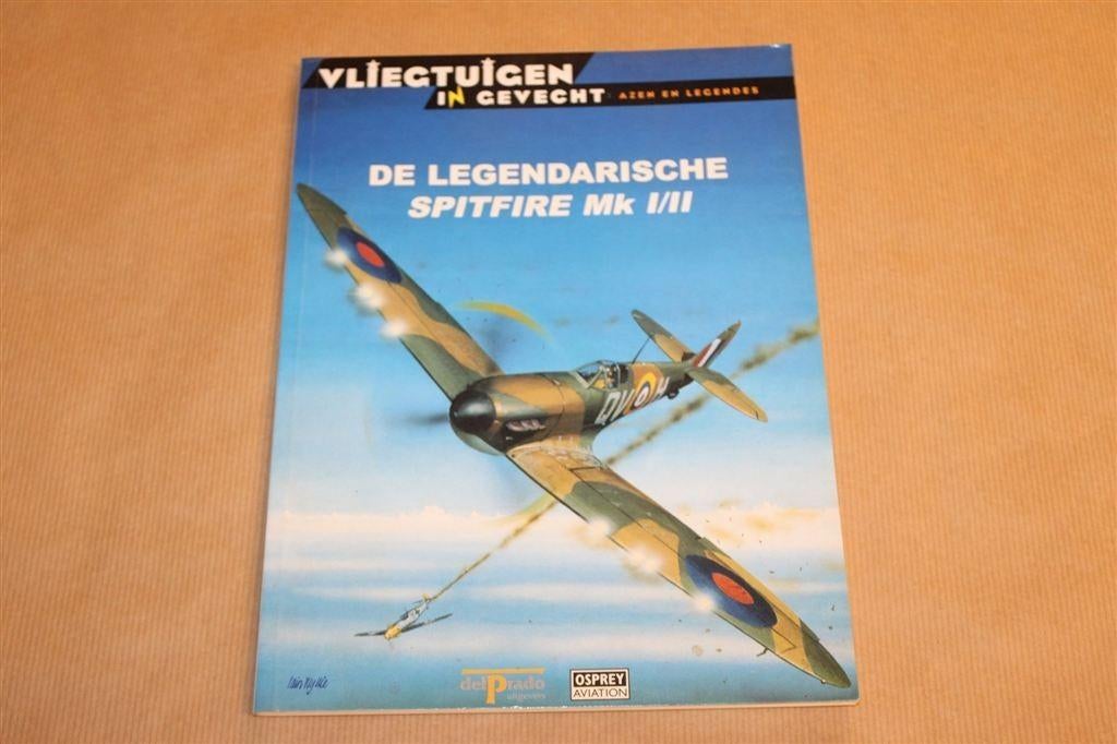 De Legendarische Spitfire Mk I/II [Vliegtuigen in Gevecht], Ophalen of Verzenden, Tweede Wereldoorlog, Gelezen, Overige onderwerpen