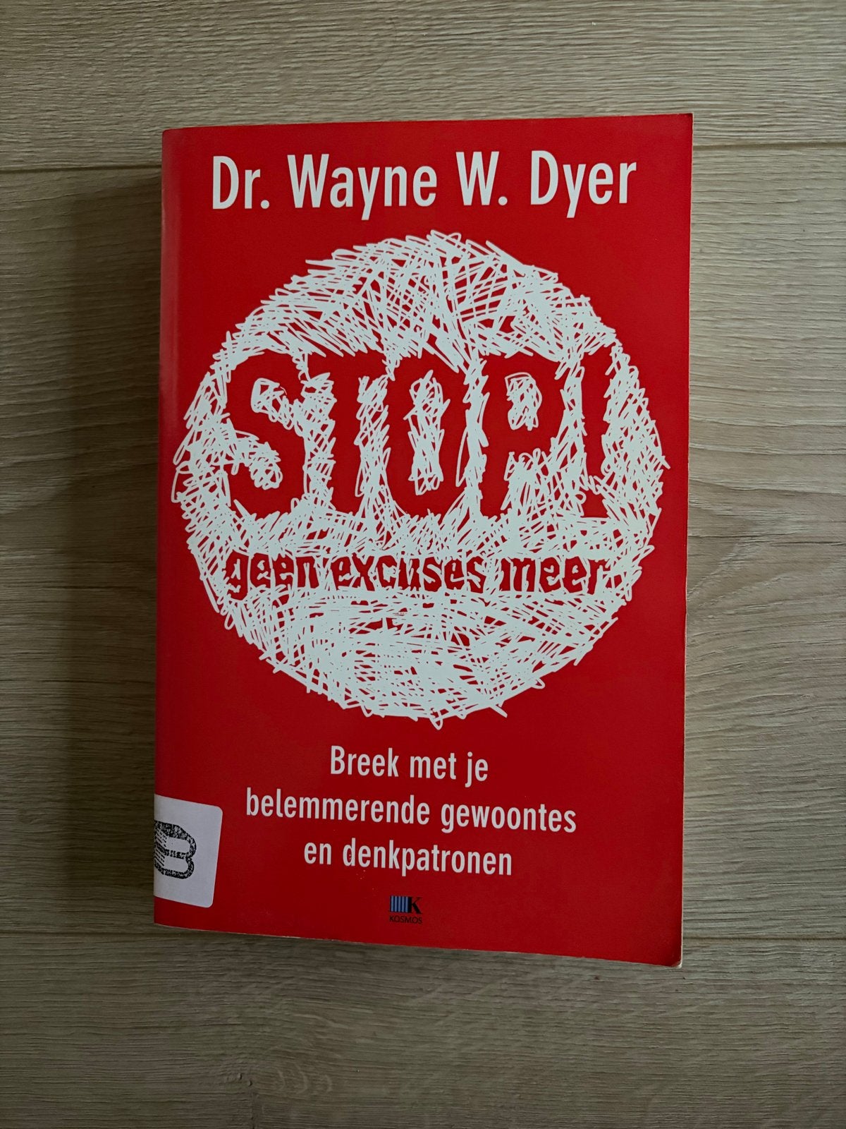 Wayne W. Dyer - Stop! Geen excuses meer, Boeken, Ophalen of Verzenden, Zo goed als nieuw, Wayne W. Dyer