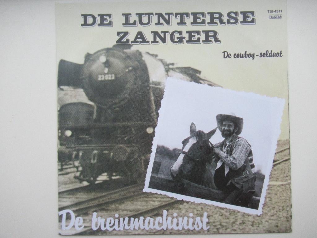 DE LUNTERSE ZANGER/DE TREINMACHINIST/DE COWBOY SOLDAAT., Ophalen of Verzenden, Nieuw in verpakking, 7 inch, Levenslied of Smartlap