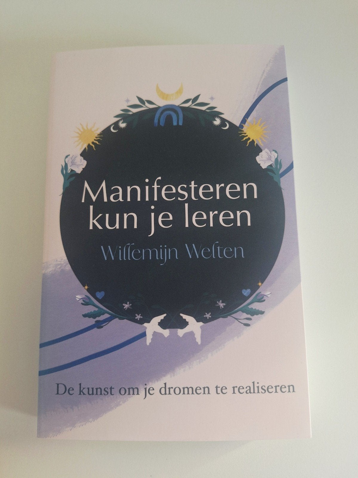 Willemijn Welten - Manifesteren kun je leren, Boeken, Psychologie, Ophalen of Verzenden, Zo goed als nieuw, Willemijn Welten