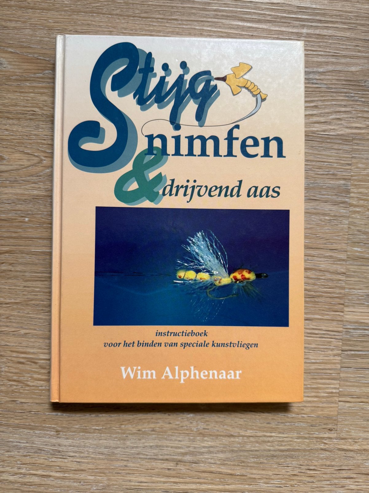 Stijgnimfen & drijvend aas van Wim Alphenaar, Ophalen of Verzenden, Zo goed als nieuw, Overige typen