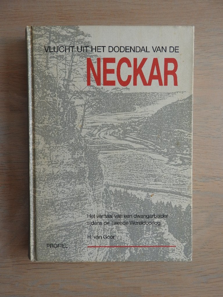 Vlucht uit het dodendal van de Neckar - Dwangarbeider, Ophalen of Verzenden, Tweede Wereldoorlog, Zo goed als nieuw, Overige onderwerpen