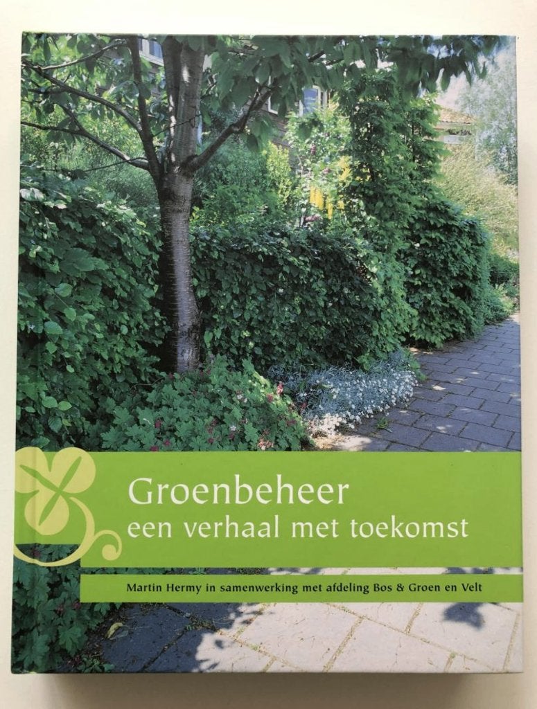Groenbeheer, een verhaal met toekomst, Boeken, Overige wetenschappen, Verzenden, M. Hermy, Zo goed als nieuw