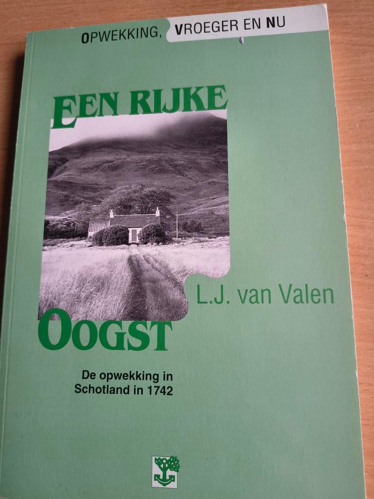 Een rijke oogst. LJ van Valen, Ophalen of Verzenden, Zo goed als nieuw, Christendom | Protestants, LJ van Valen