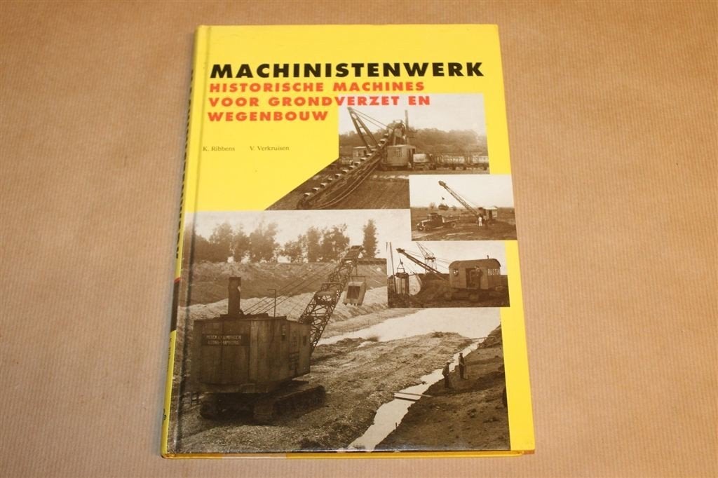 Machinistenwerk — Grondverzetmachines Nederland 1920-1965, Boeken, Ophalen of Verzenden, Gelezen