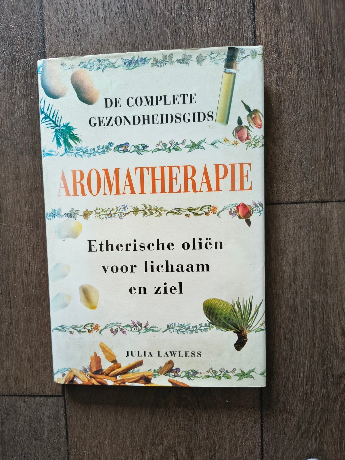 Aromatherapie: Etherische oliën voor lichaam en ziel, Boeken, Ophalen of Verzenden, Gelezen, Kruiden en Alternatief, Julia Lawless