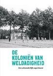 De Koloniën van Weldadigheid., Ophalen of Verzenden, 20e eeuw of later, Zo goed als nieuw