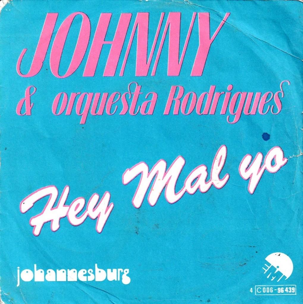 Johnny & Orcquestra Rodrigues - Hey Mal Yo, Gebruikt, 7 inch, Single, Ophalen of Verzenden
