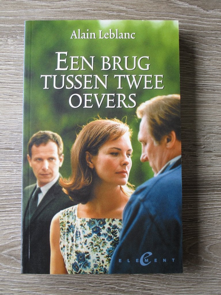 Een brug tussen twee oevers - Alain Leblanc, Ophalen of Verzenden, Gelezen