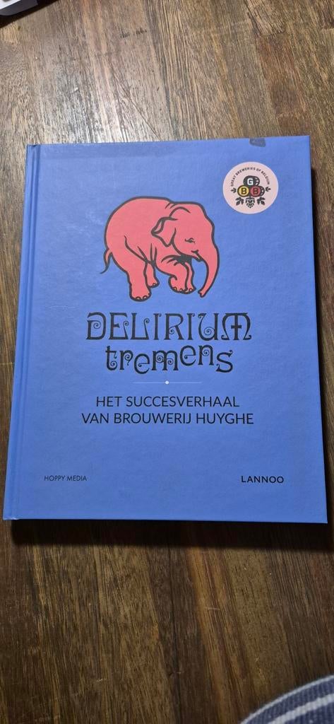 Delirium Tremens: Het verhaal van Brouwerij Huyghe, Ophalen of Verzenden, Zo goed als nieuw, Overige onderwerpen, Onbekend