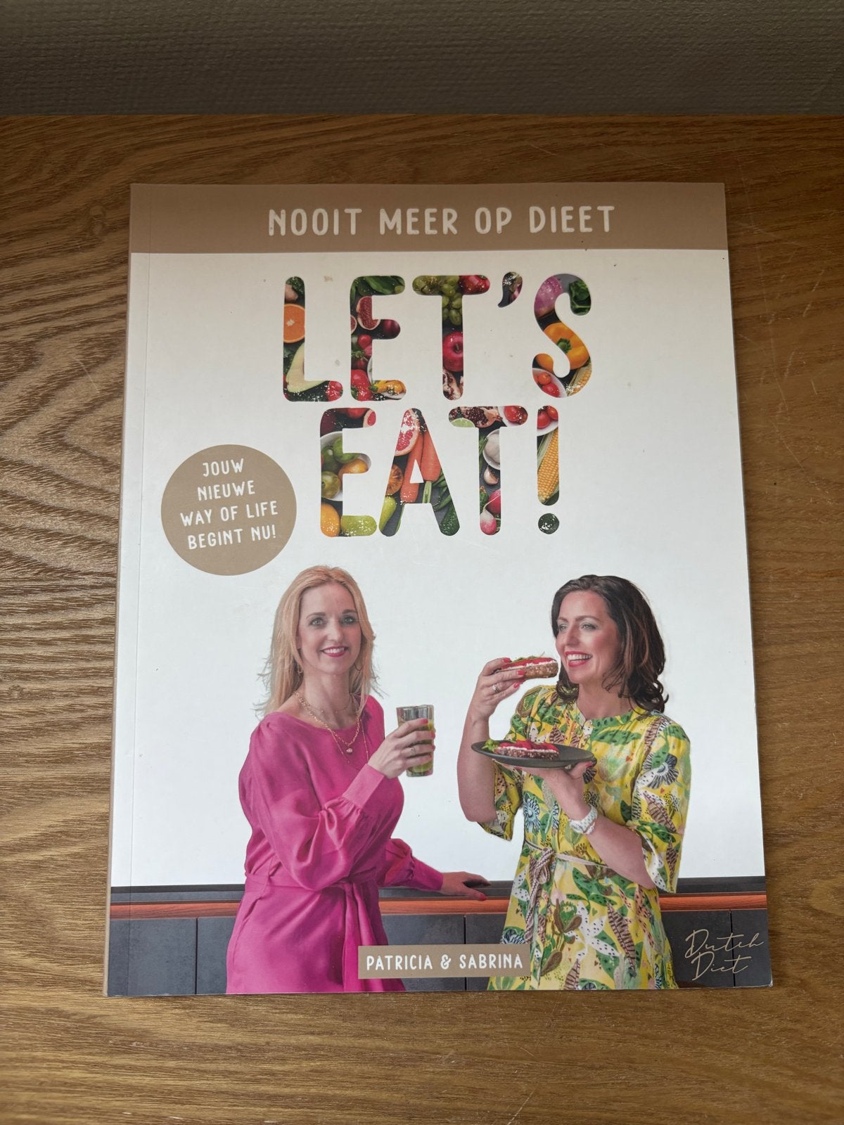 Let's Eat! Nooit meer op dieet - Patricia & Sabrina, Boeken, Ophalen, Hoofdgerechten, Zo goed als nieuw, Gezond koken