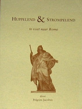Huppelend & Strompelend te voet naar Rome, Boeken, Reisverhalen, Ophalen of Verzenden, Zo goed als nieuw, Europa
