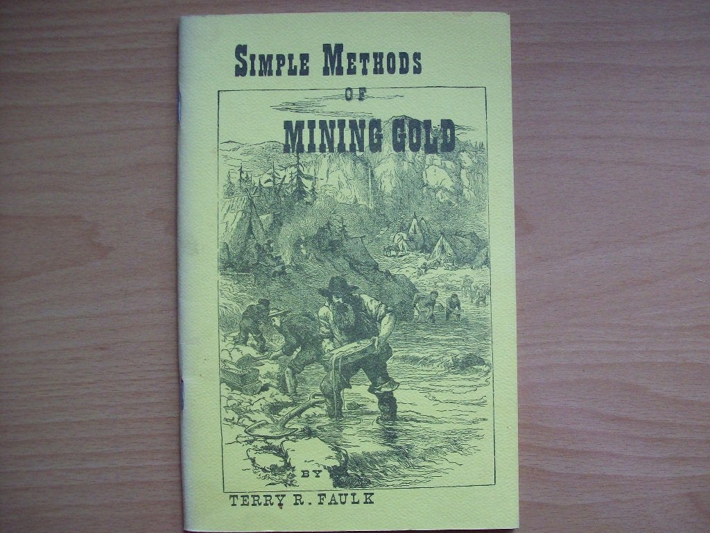 Terry R. Faulk - Simple Methods Of Mining Gold, Gelezen, Ophalen of Verzenden, Terry R. Faulk, Overige onderwerpen