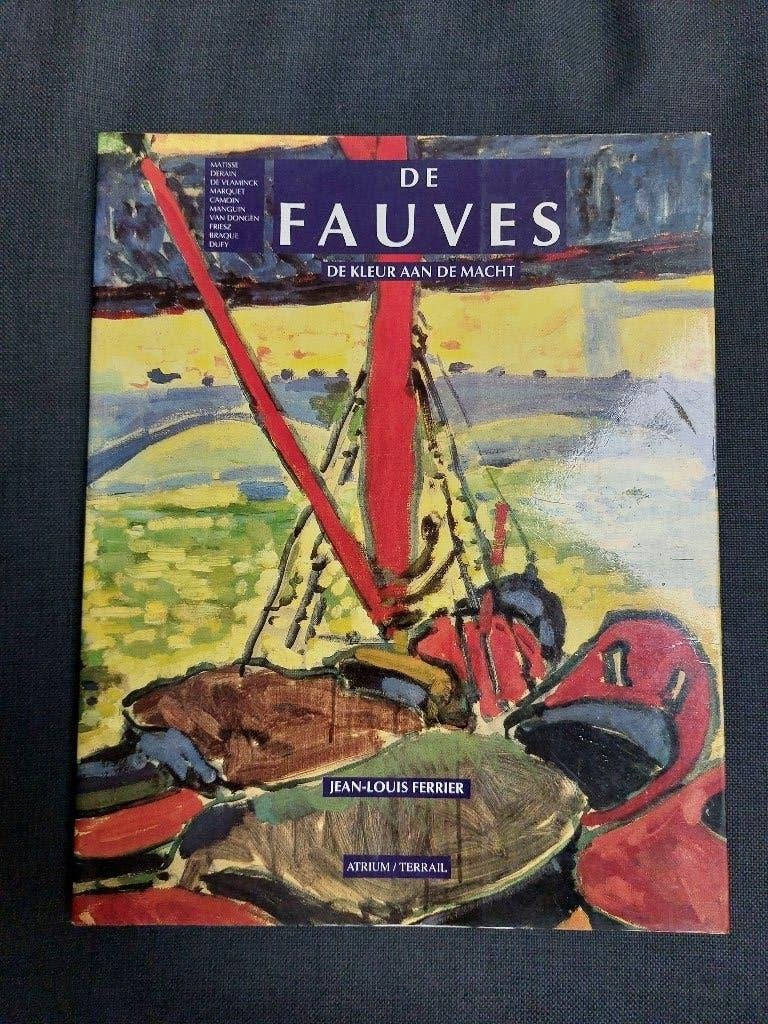 De Fauves - De Kleur aan de Macht - Jean-Louis Ferrier, Ophalen of Verzenden, Gelezen