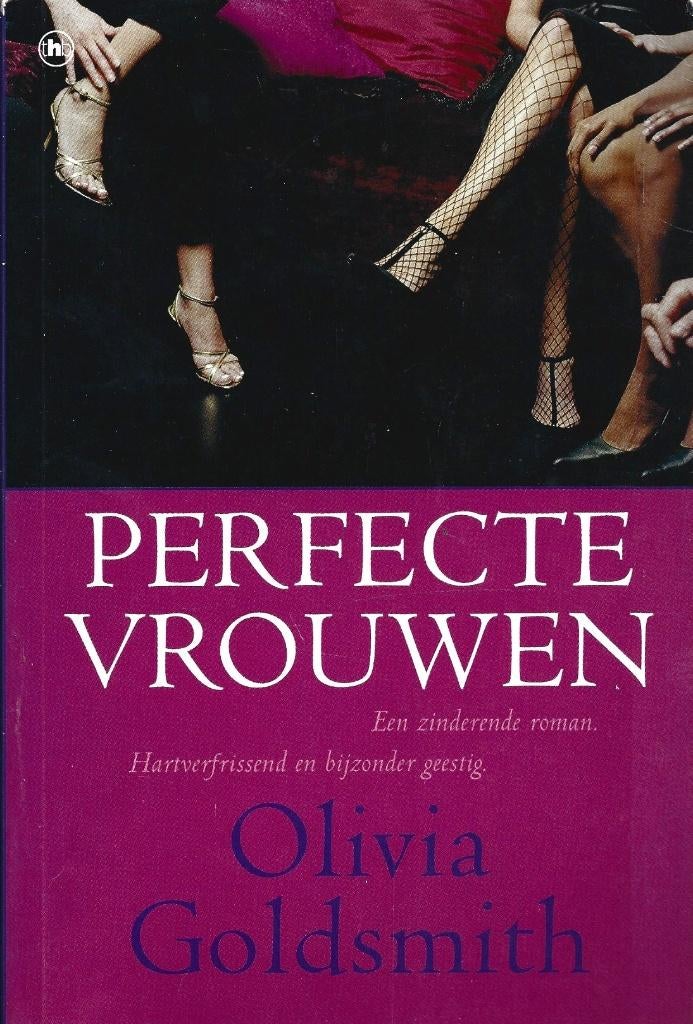 Olivia Goldsmith - Perfecte vrouwen, Ophalen of Verzenden, Gelezen