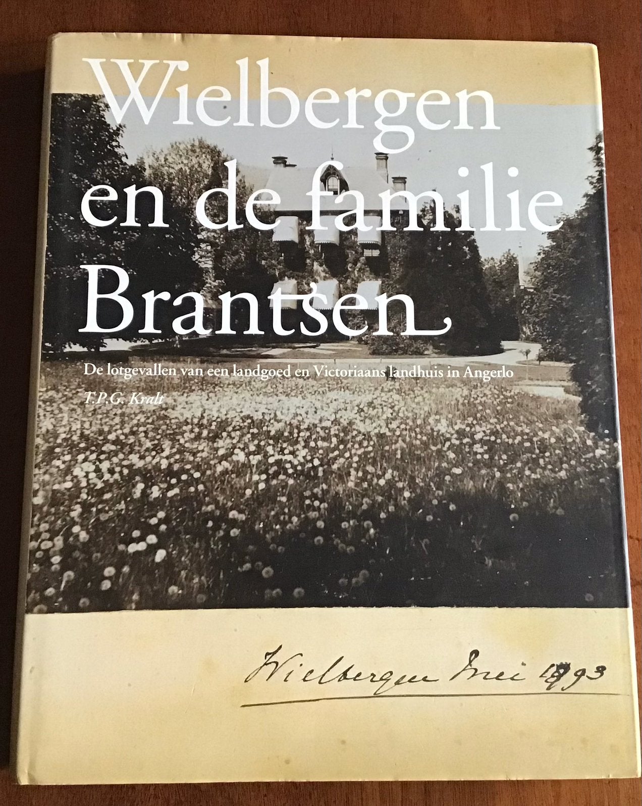 Wielbergen en de familie Brantsen - Theo Kralt, Ophalen of Verzenden, 19e eeuw, Gelezen