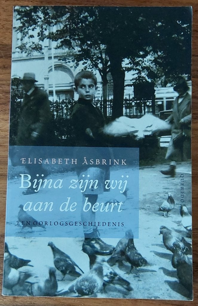 Bijna zijn wij aan de beurt - Elisabeth Asbrink, Ophalen of Verzenden, Tweede Wereldoorlog, Gelezen, Elisabeth Asbrink