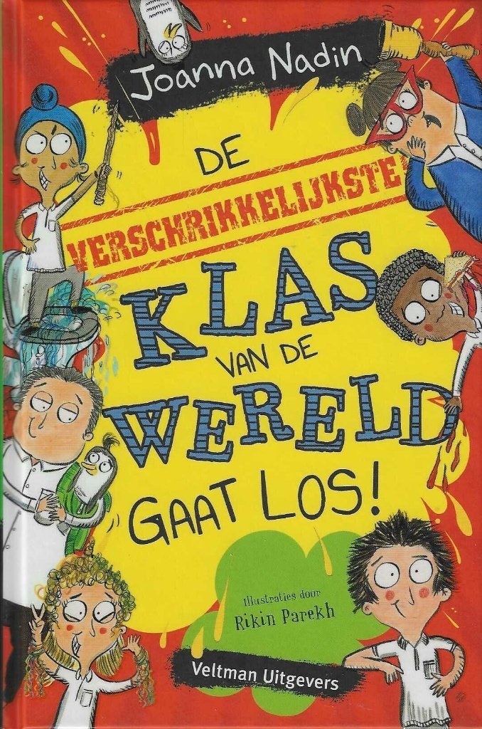 DE VERSCHRIKKELIJKSTE KLAS VAN DE WERELD GAAT LOS! - J Nadin, Verzenden, Zo goed als nieuw, Fictie algemeen