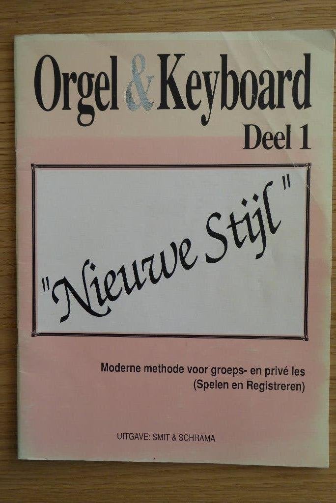 Orgel & Keyboard Deel 1 "Nieuwe Stijl", Ophalen of Verzenden, Gebruikt, Les of Cursus, Orgel