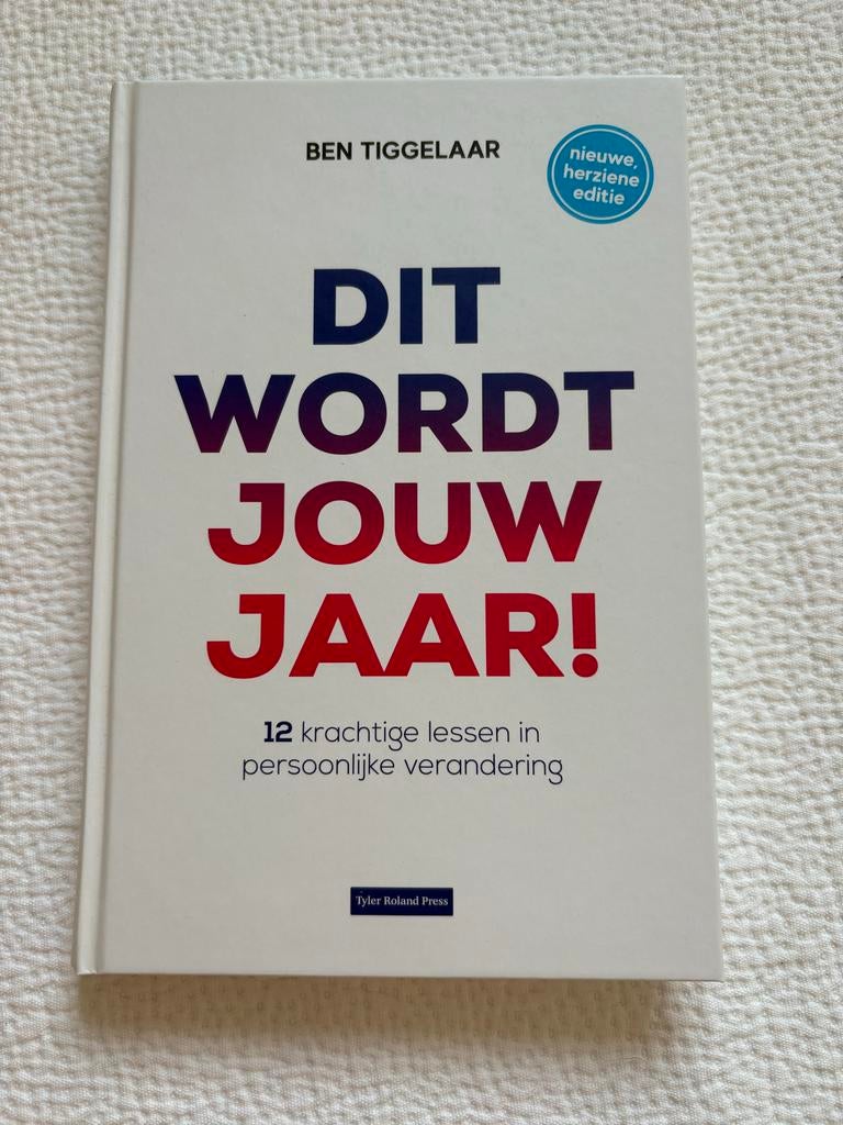 Dit Wordt Jouw Jaar! - Ben Tiggelaar (Nieuwe, herziene editi, Ophalen of Verzenden, Zo goed als nieuw